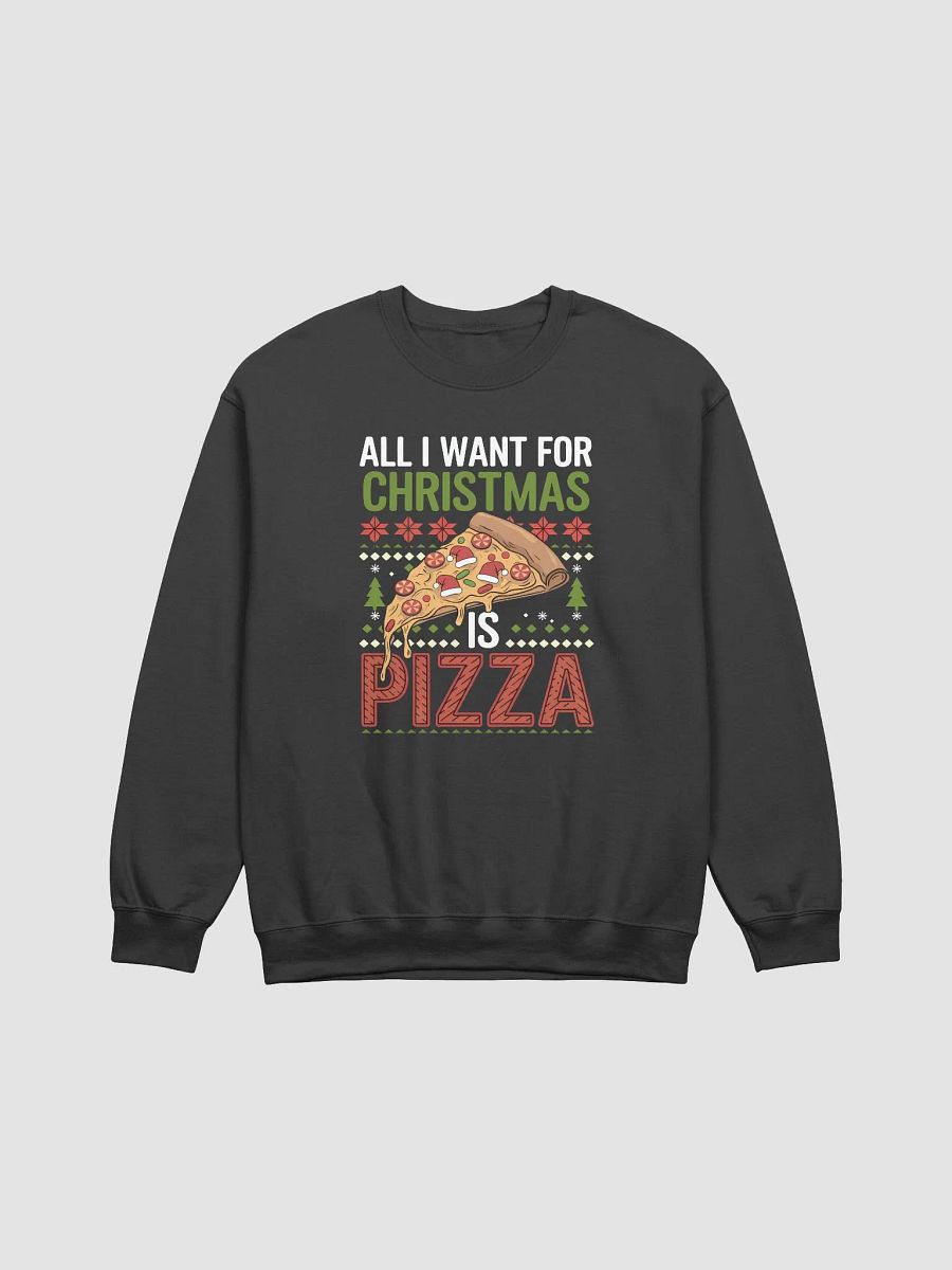 I Want For Christmas is Pizza Crewneck product image (1)