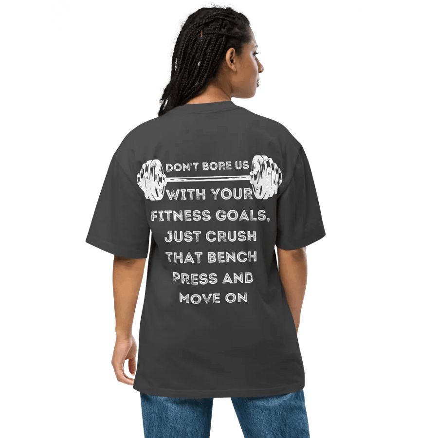 Don't bore us with your fitness goal Unisex T-shirt product image (12)