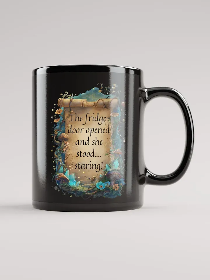 Funny Mom Mug: "The Fridge Door Opened… and She Stood, Staring!" Whimsical Coffee Cup for ADHD Moms product image (1)