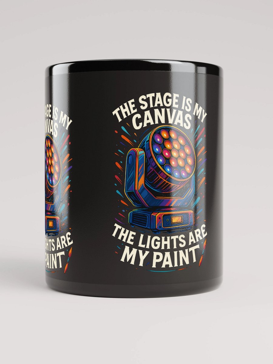 Limited Edition: "The Stage Is My Canvas, The Lights Are My Paint" Coffee Mug product image (9)