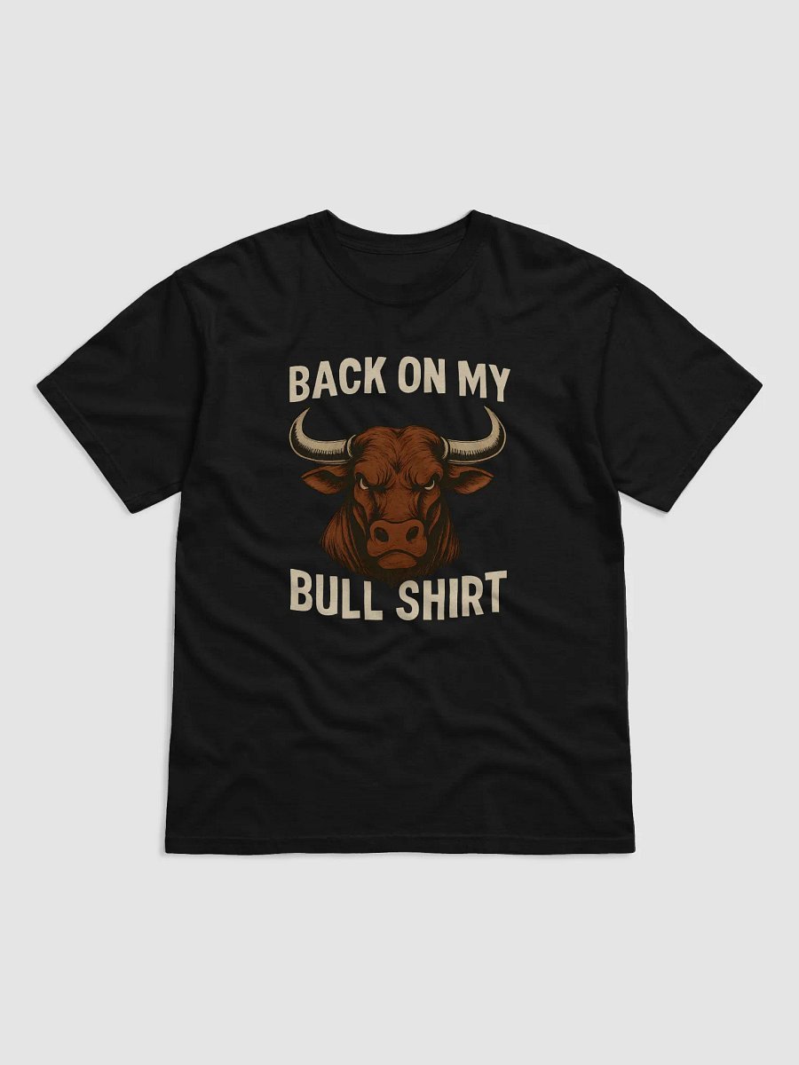 Back On My Bull Shirt product image (1)