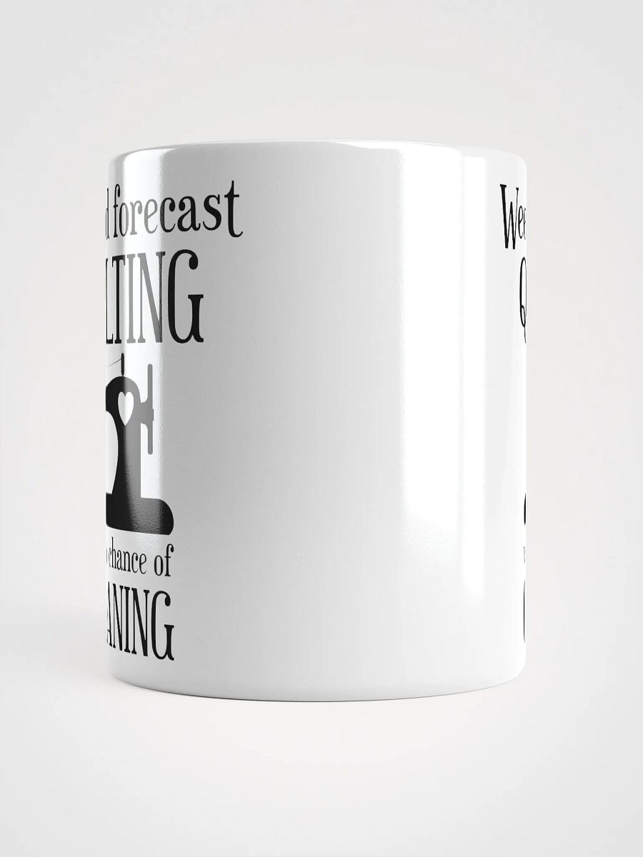 Weekend Forecast Quilting With No Chance Of Cleaning | Quilters Gift - White Ceramic Mug (Black Text) product image (14)