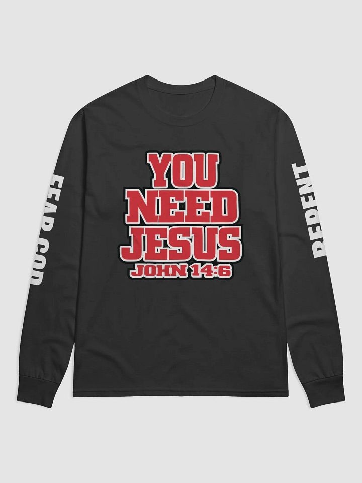 You Need Jesus - Long Sleeve product image (1)