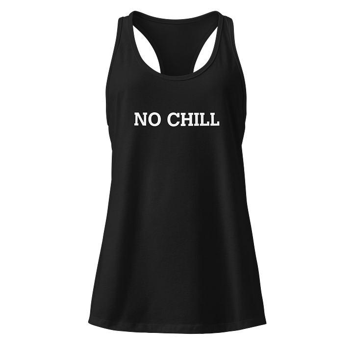 No Chill Women's Racerback Top product image (1)
