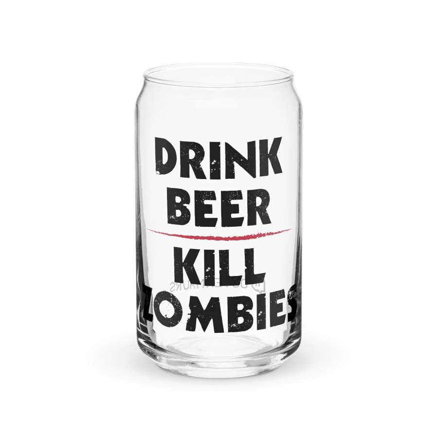 Drink Beer Kill Zombies Glass product image (1)