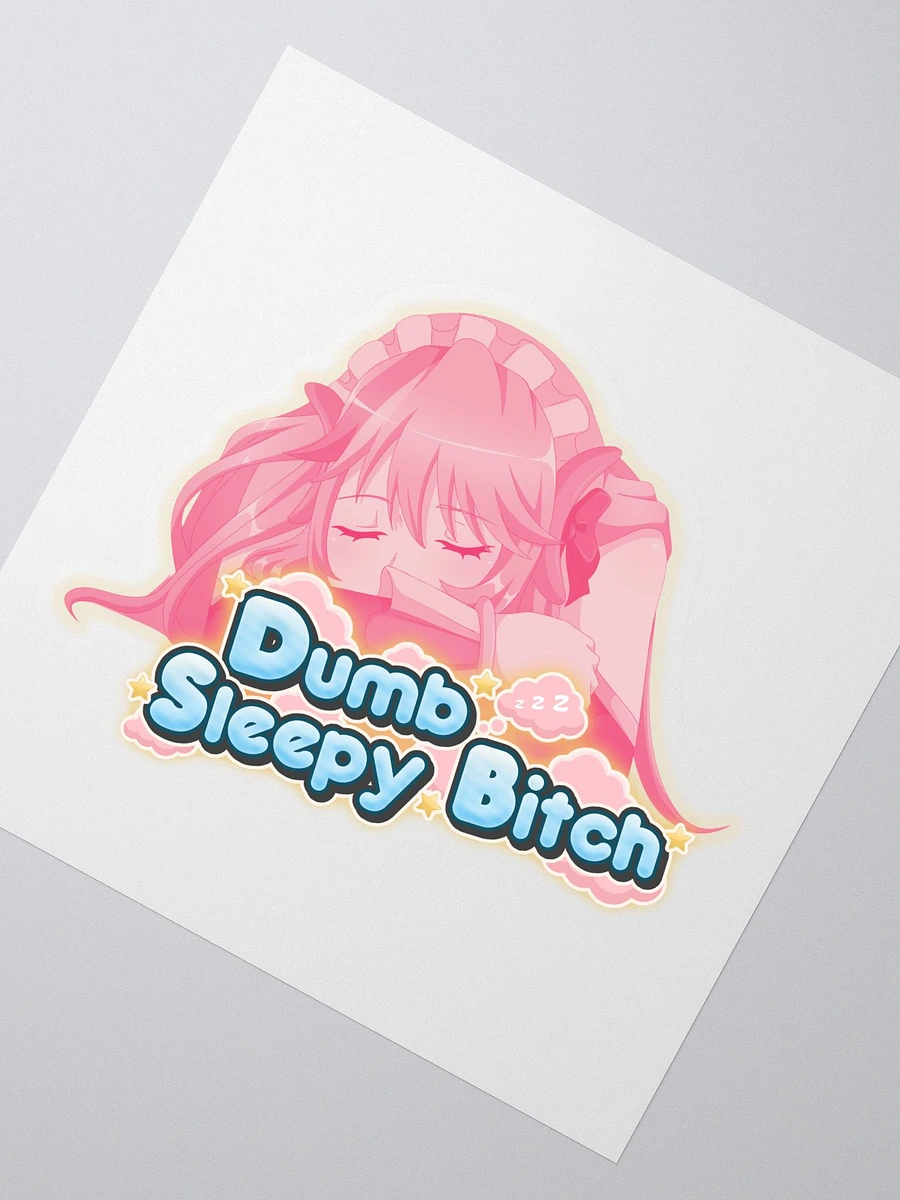 Dumb Sleepy Bitch Sticker product image (3)