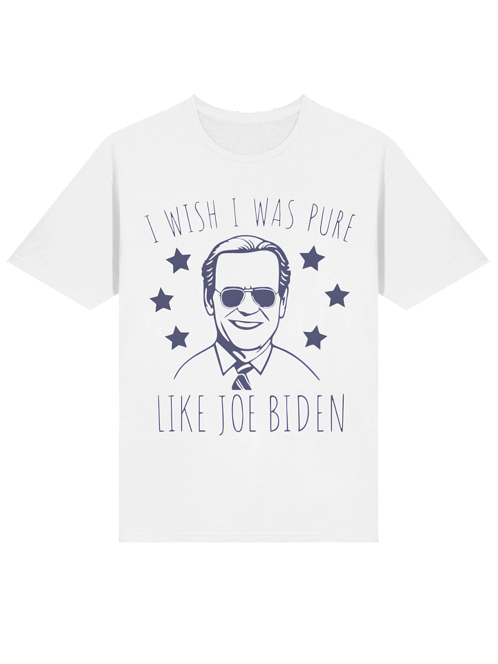I Wish I Was Pure Like Joe Biden T-Shirt product image (2)