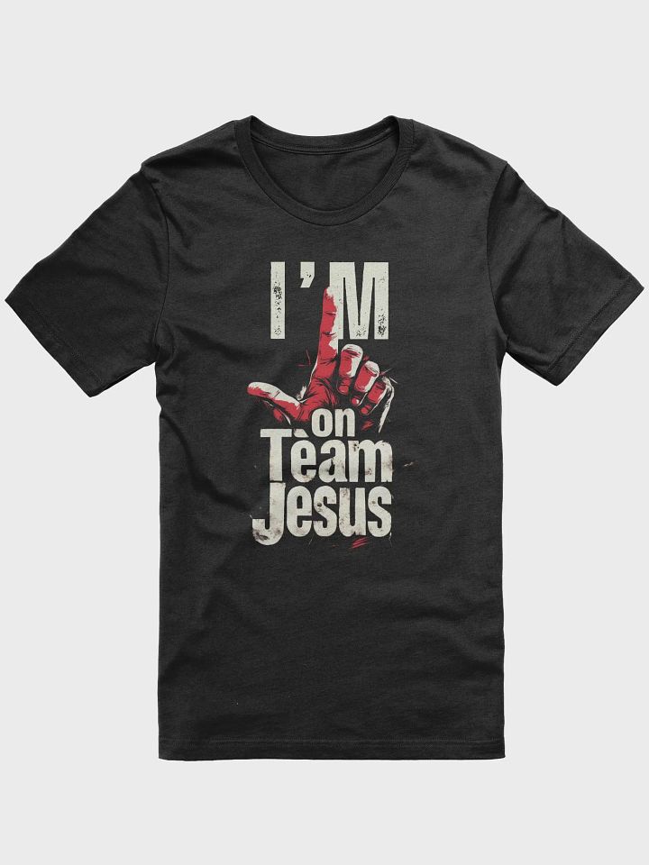 I'm On Team Jesus Christian - Modern Faith T-Shirt product image (3)