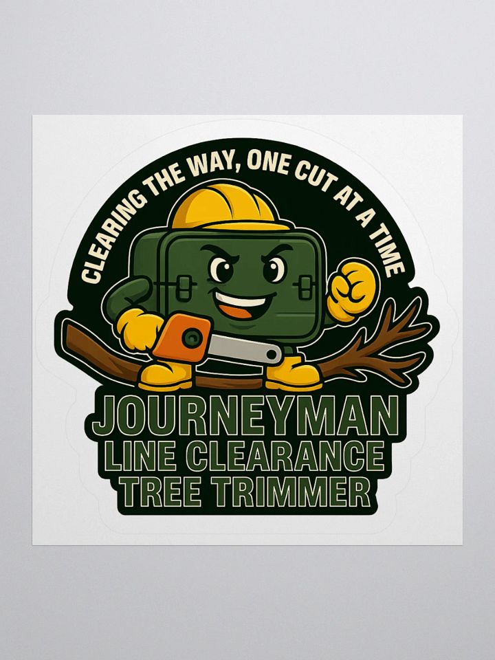 Clearing The Way, One Cut At A Time (Sticker) product image (1)