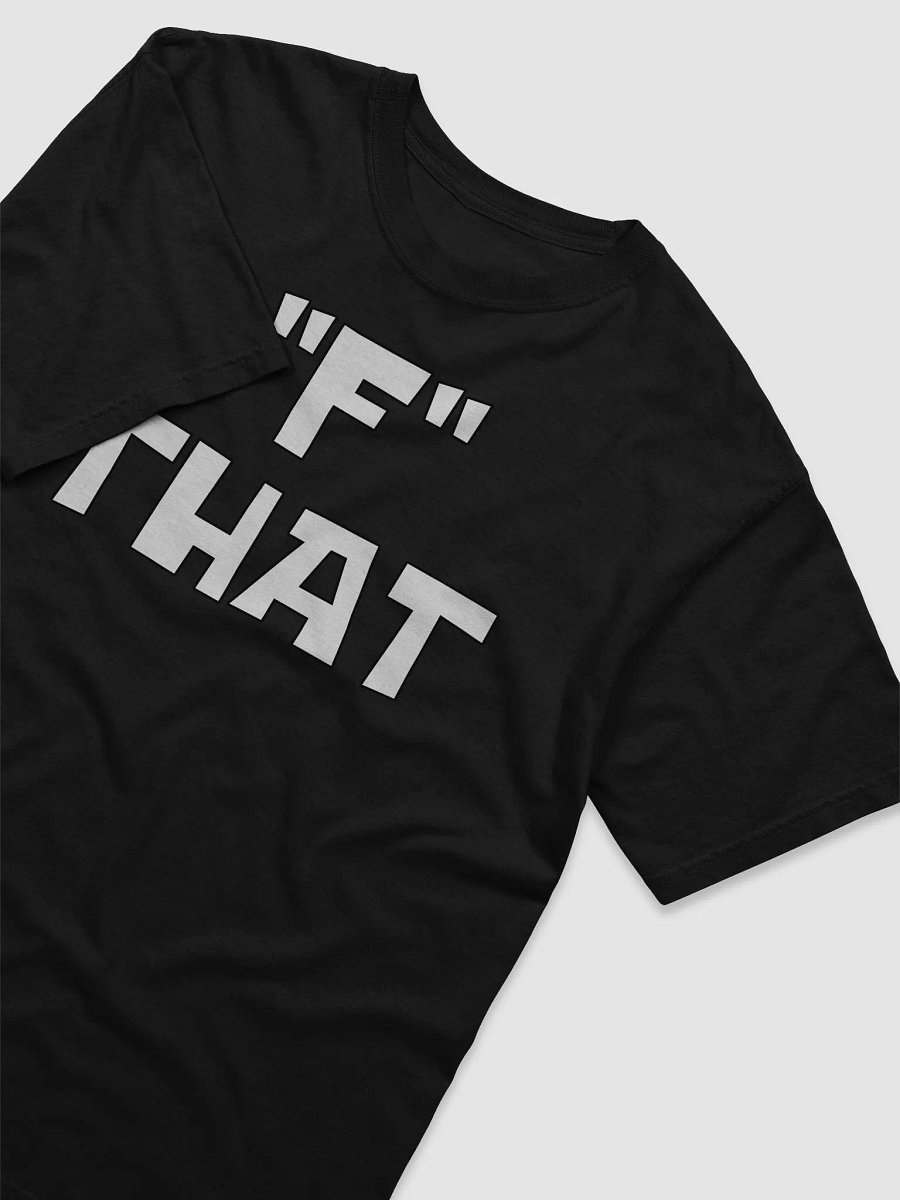 F THAT SHIRT product image (3)