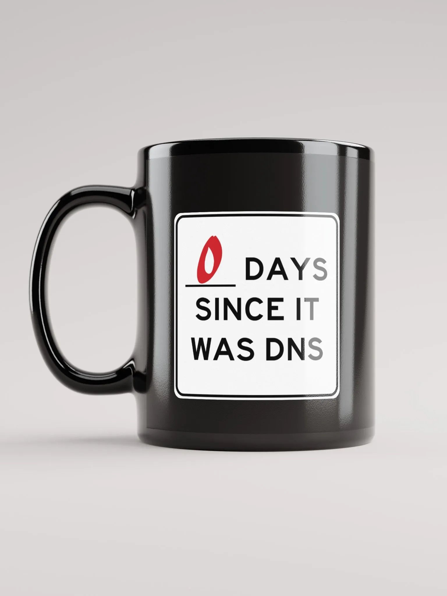 Zero Days Since It Was DNS - Coffee Mug product image (12)