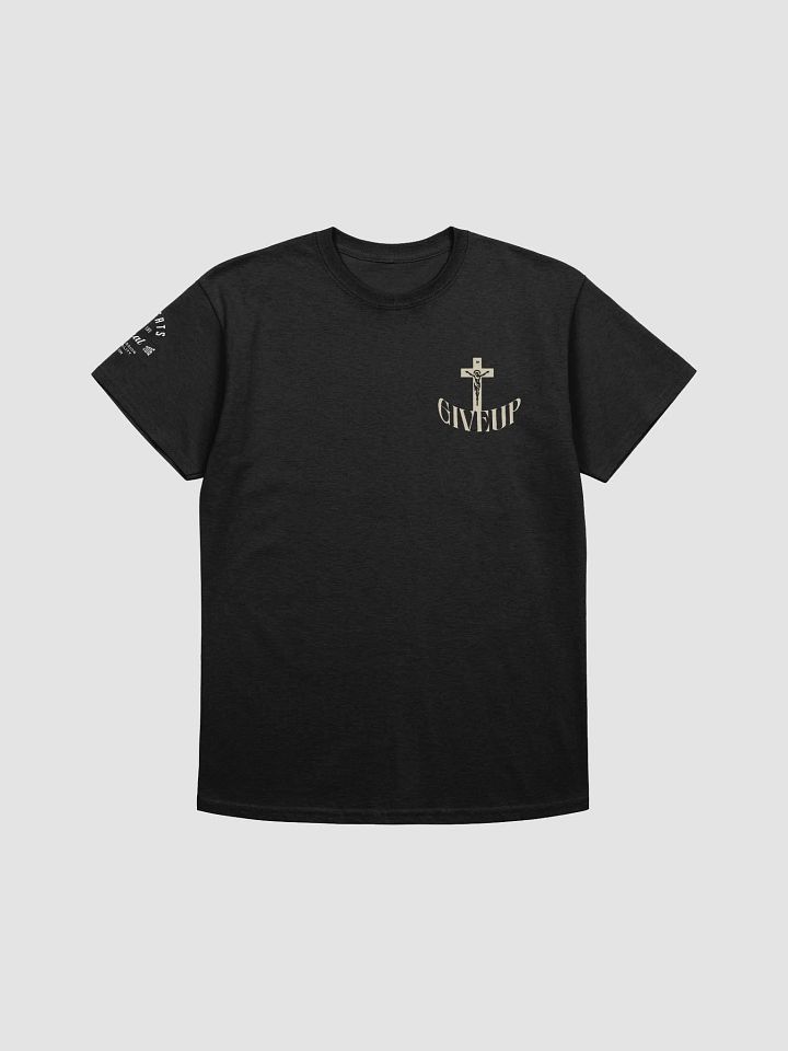 Sacrifice Cross Give Up T-Shirt product image (1)
