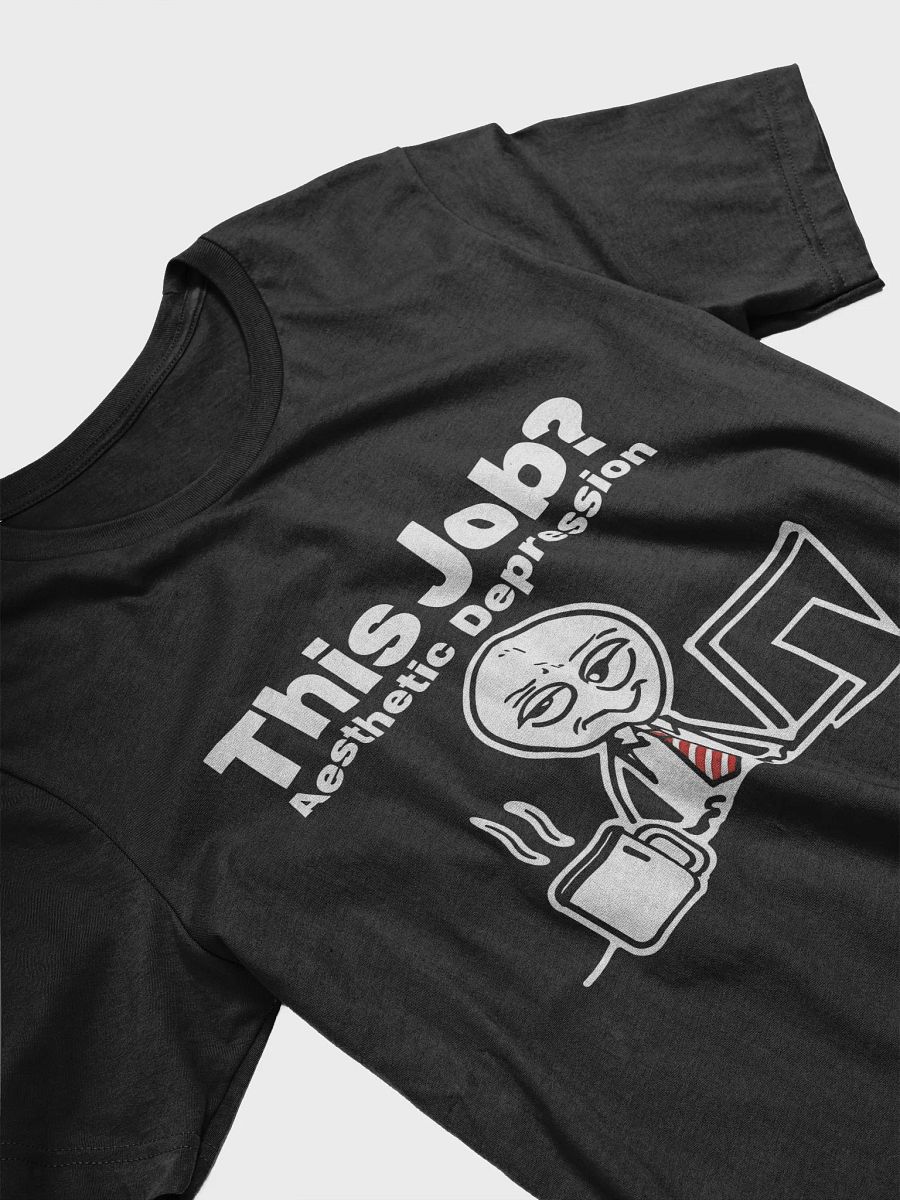 This Job? Aesthetic Depression T-Shirt product image (25)