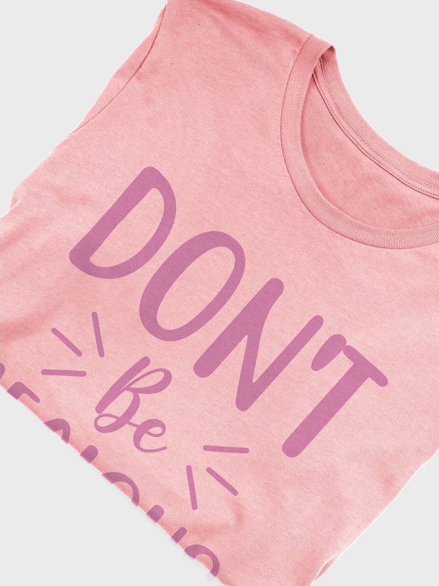 Don't Be Jealous Tee product image (4)