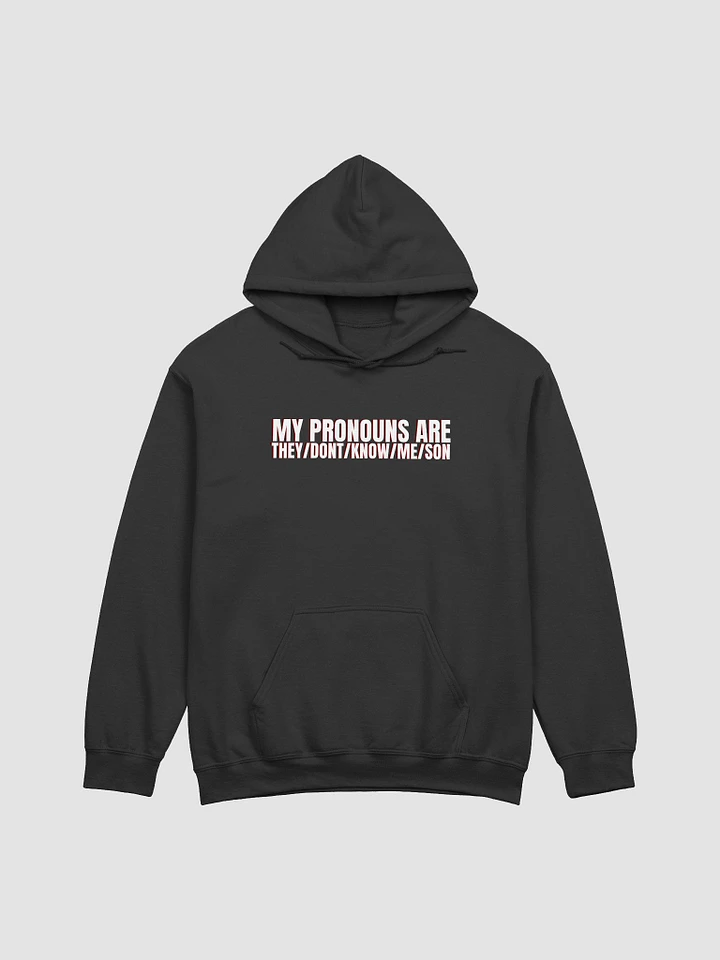 They/Don't/Know/Me/Son Hoodie product image (1)