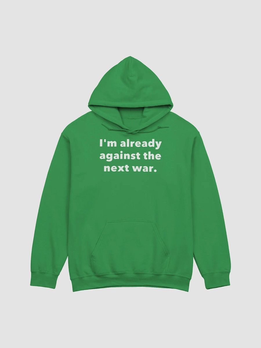 I'm already against the next war. product image (3)