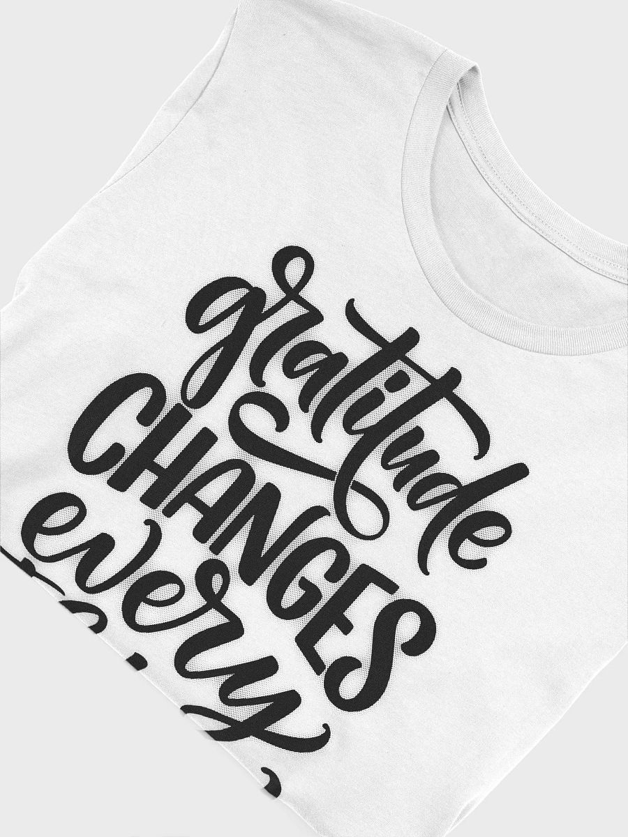 Gratitude Changes Everything Unisex T-Shirt product image (8)
