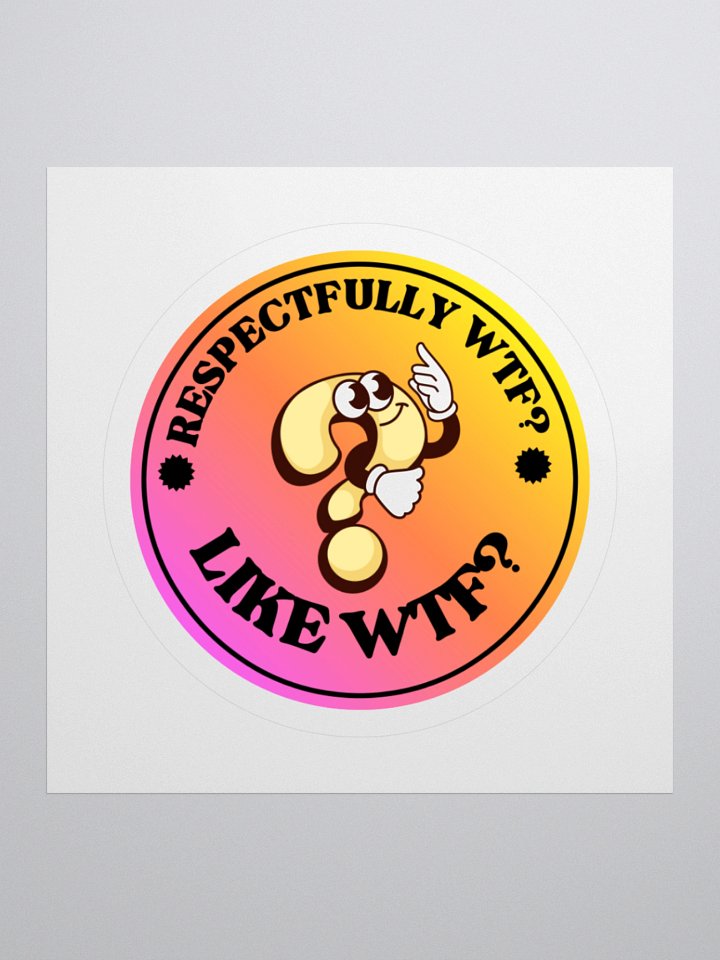 Respectfully WTF Kiss Cut Sticker product image (1)