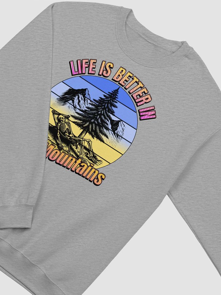 Life Is Better In The Mountains Skeleton Crewneck Sweatshirt product image (2)