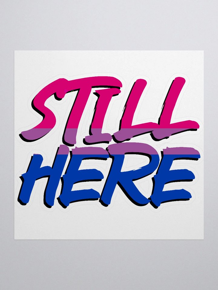 Still Here Sticker - Bisexual version product image (1)