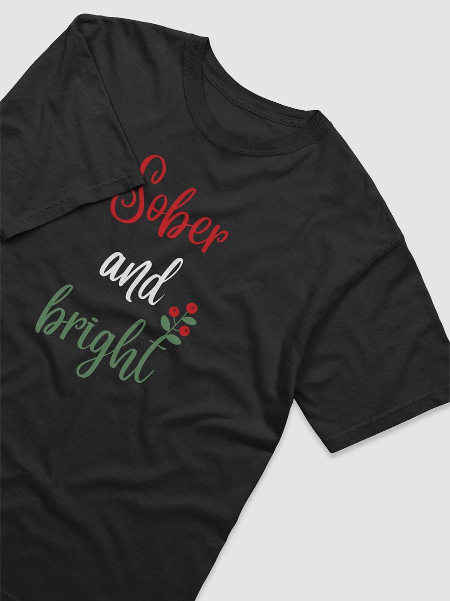 Sober & Bright - Sobriety Christmas T-Shirt product image (9)