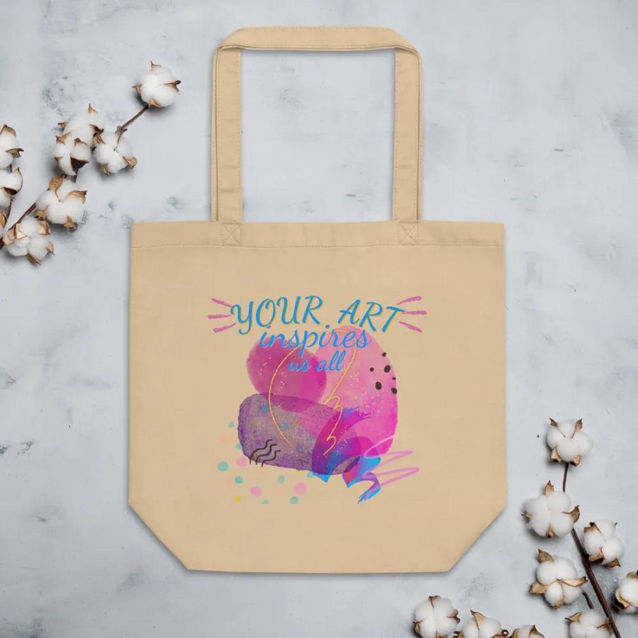 eco Tote bag depicting 'Your art inspires us all'  Perfect gift for mom, wife, friend, colleague who loves art. Perfect way for them to showcase their talent. product image (3)
