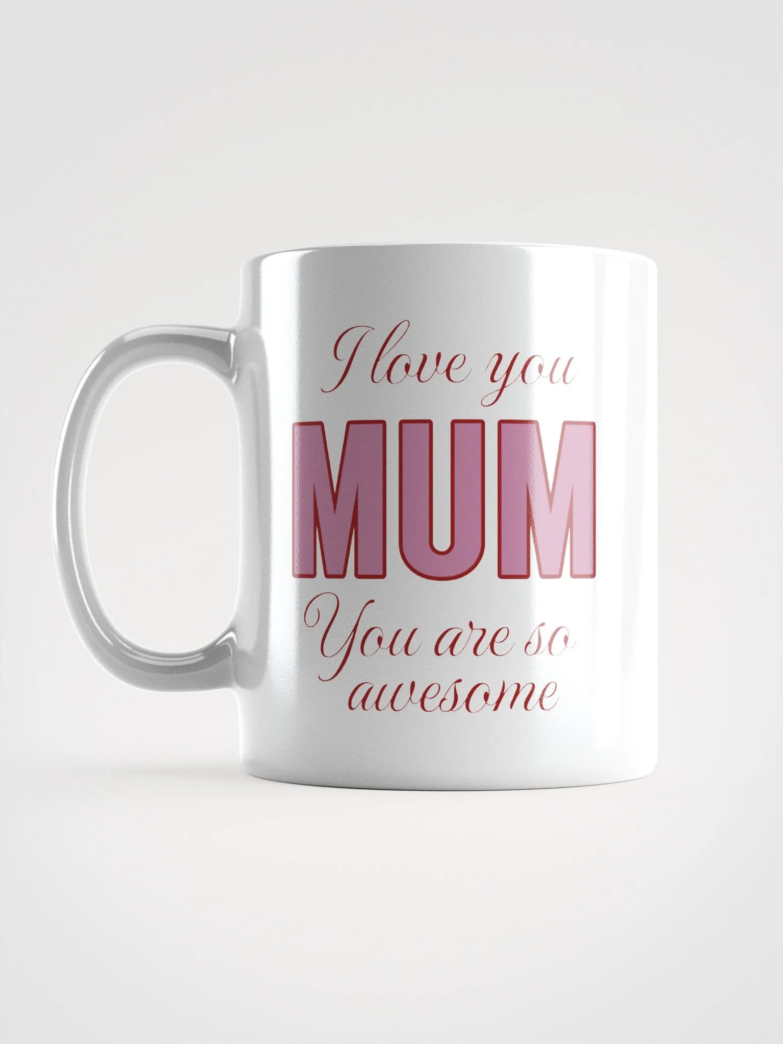 I Love You Mum You Are So Awesome Mug product image (6)