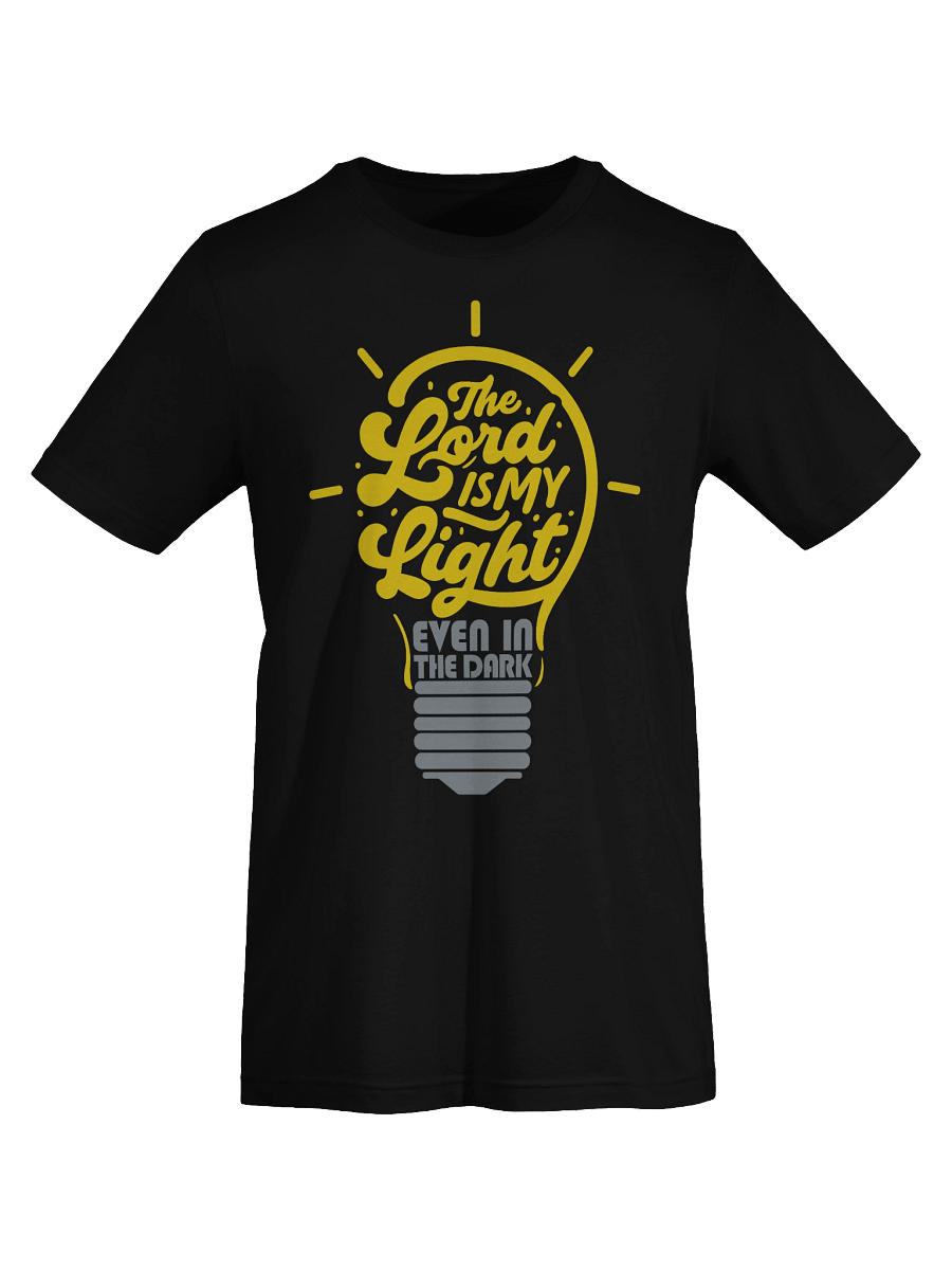 The Lord is My Light: Even in the Dark tee product image (1)
