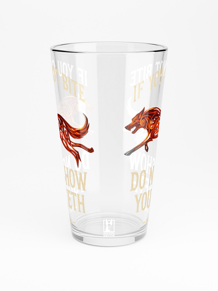 If You Cannot Bite, do not show your teeth - 16oz Pint Glass product image (2)
