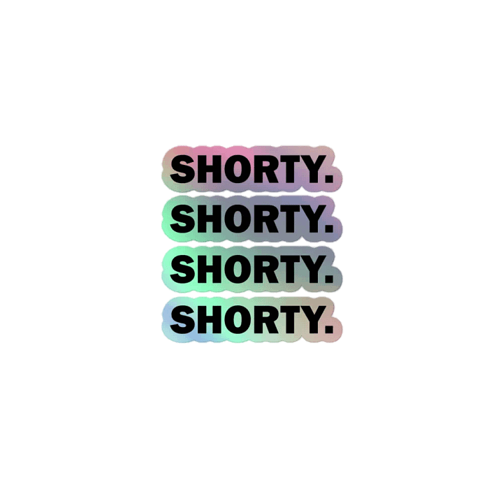 Shorty. // Holographic Sticker product image (1)