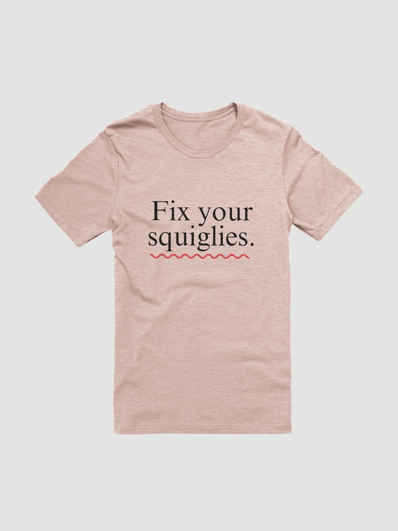 Fix Your Squiglies T-shirt product image (78)