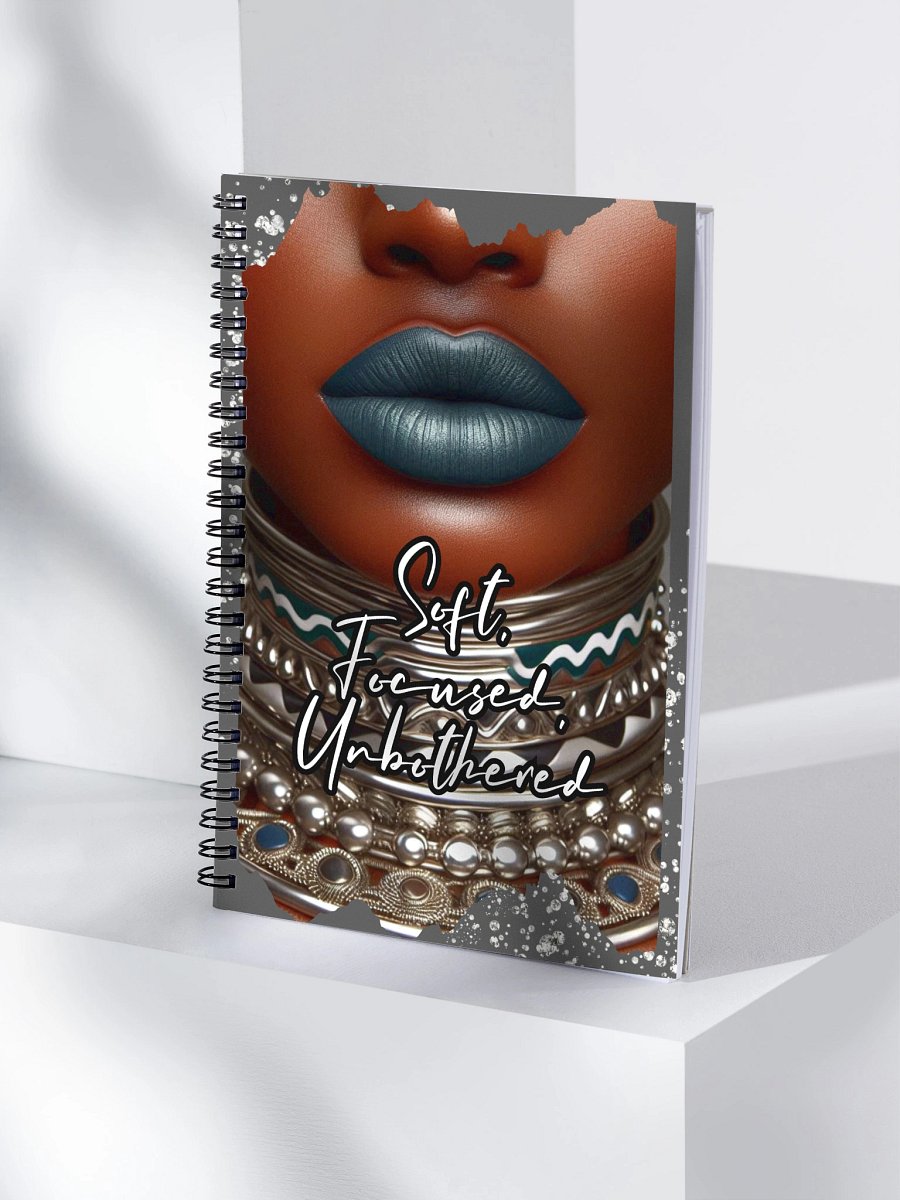 Soft. Focused. Unbothered. | Spiral Notebook product image (1)