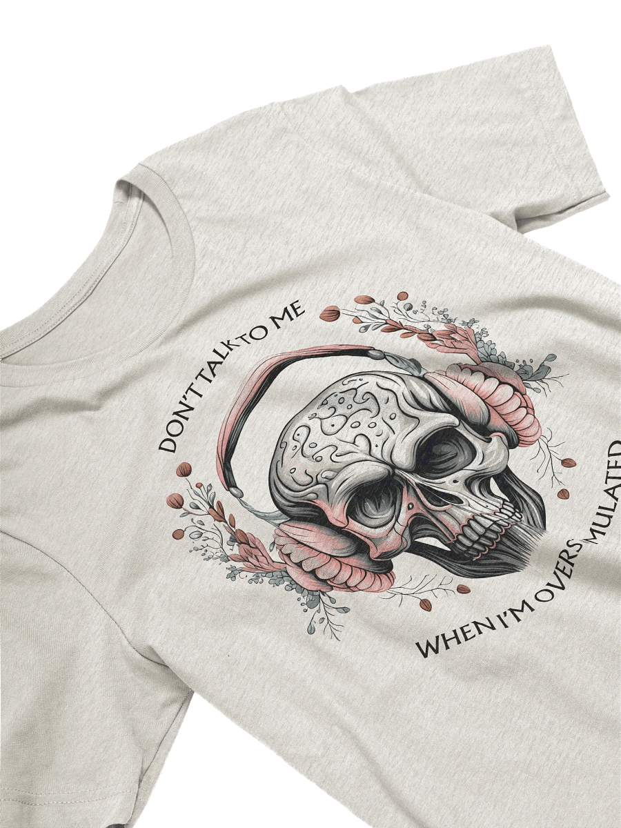 Don't Talk to Me When I'm Overstimulated T-Shirt (Women's) product image (3)