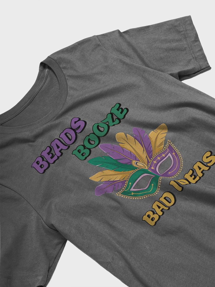 Beads, Booze And Bad Ideas - Funny Mardi Gras T-shirt product image (3)
