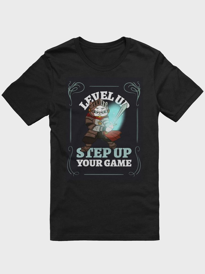 Level Up Step Up Your Game TShirt product image (1)