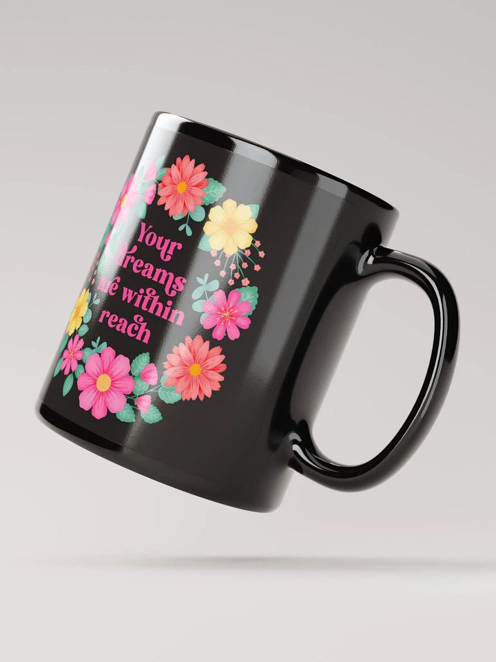 Your dreams are within reach - Black Mug product image (2)