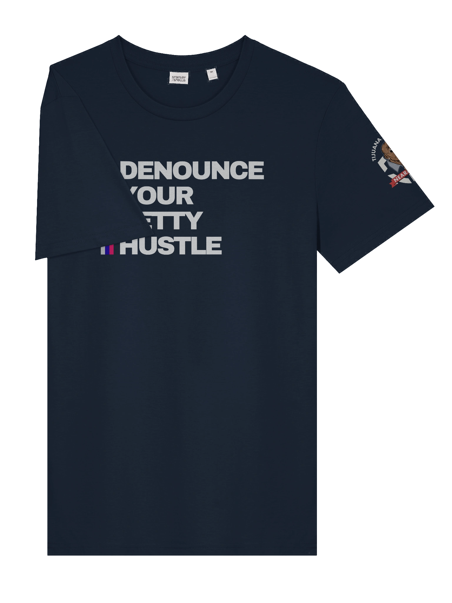 Unisex "Denounce Your Petty Hustle" T-Shirt by Tijuana Jackson product image (6)
