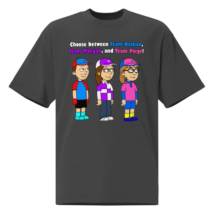 Choose between Team Nathan, Team Morgan, and Team Paige! shirt product image (1)