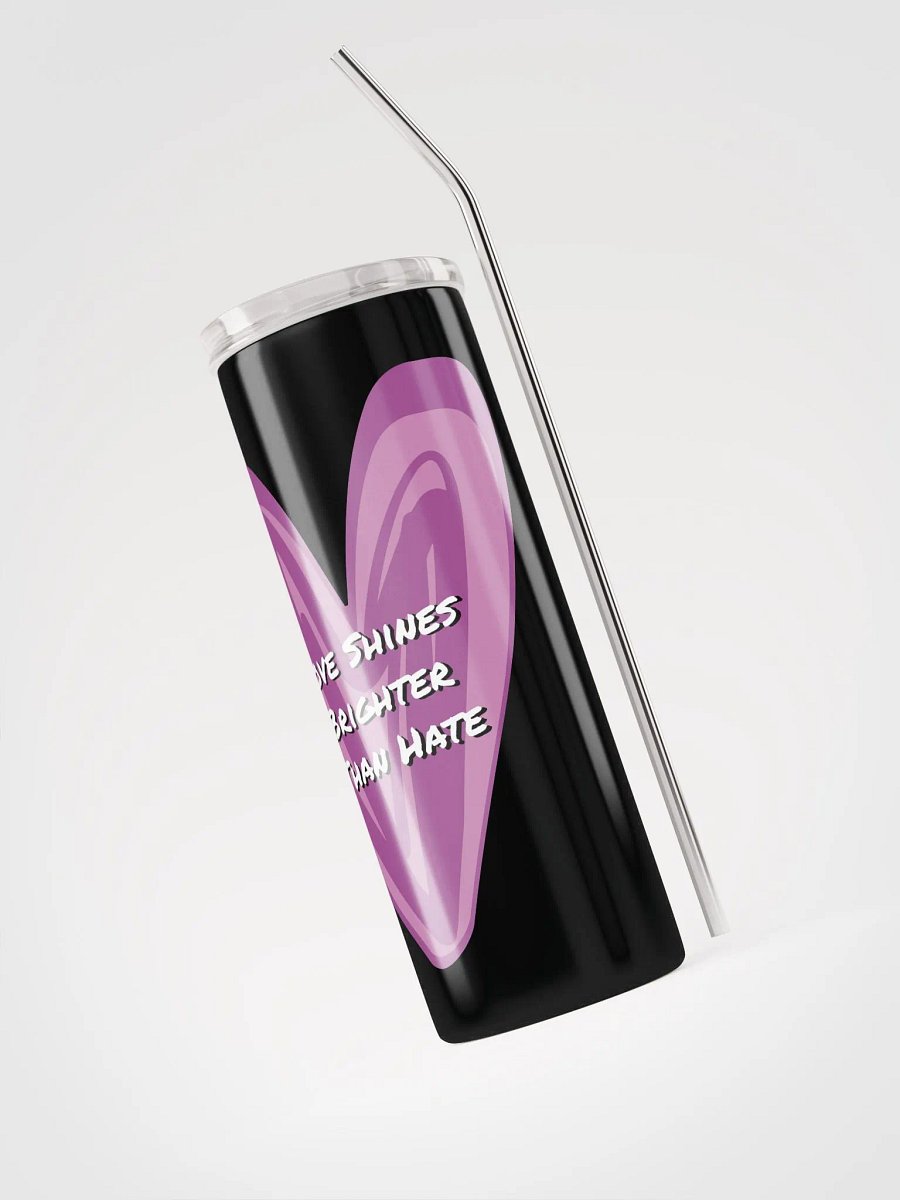 Love Shines Brighter Than Hate product image (6)