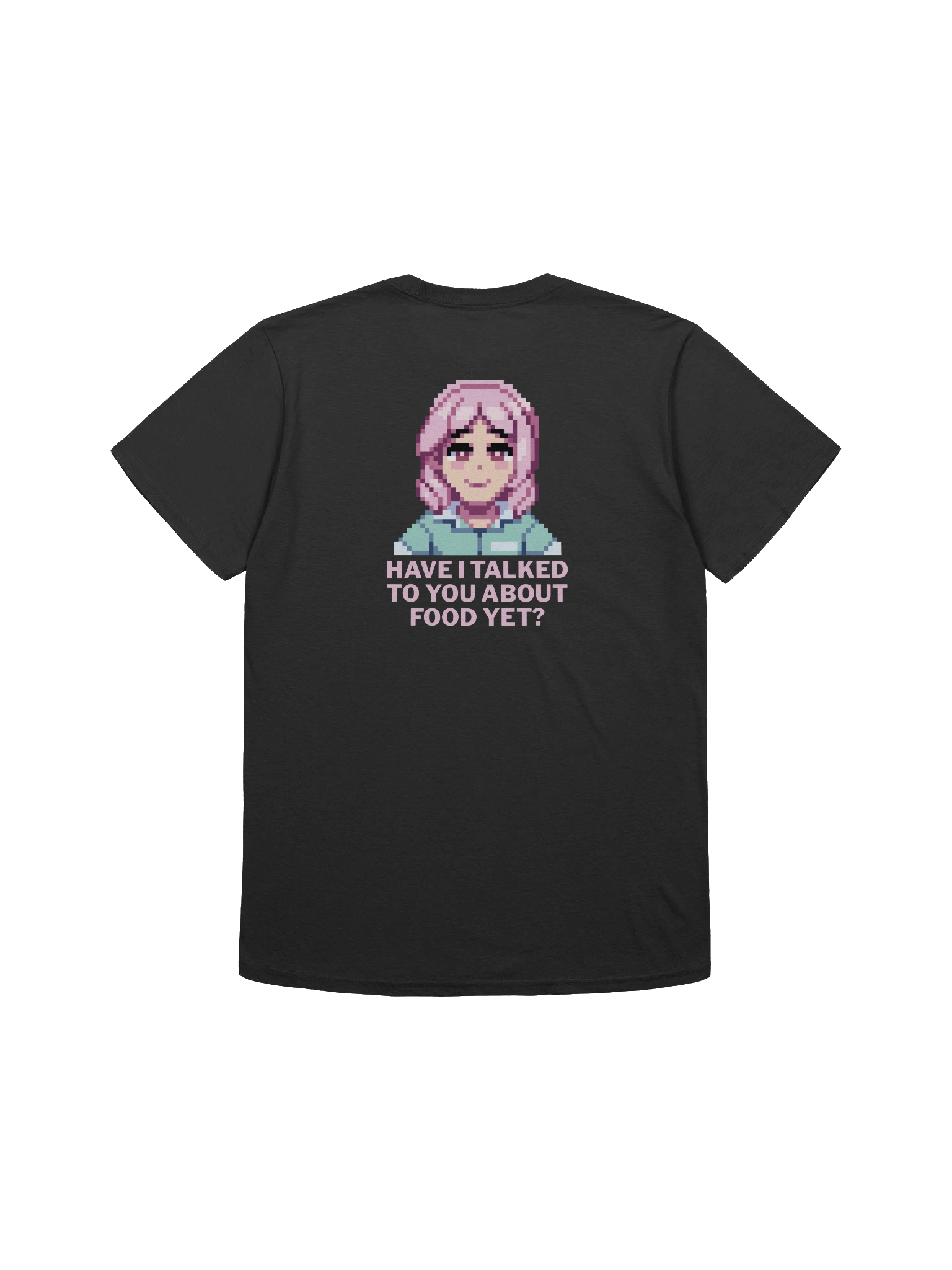 Have I talked to you about food yet? [ BACK Design ] product image (4)