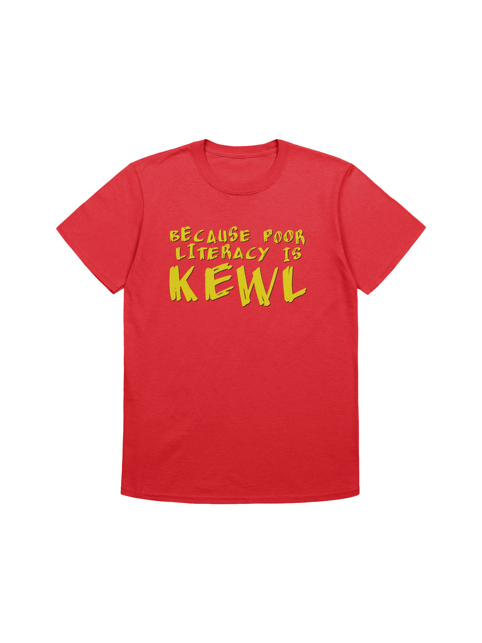 Because Poor Literacy is Kewl product image (85)