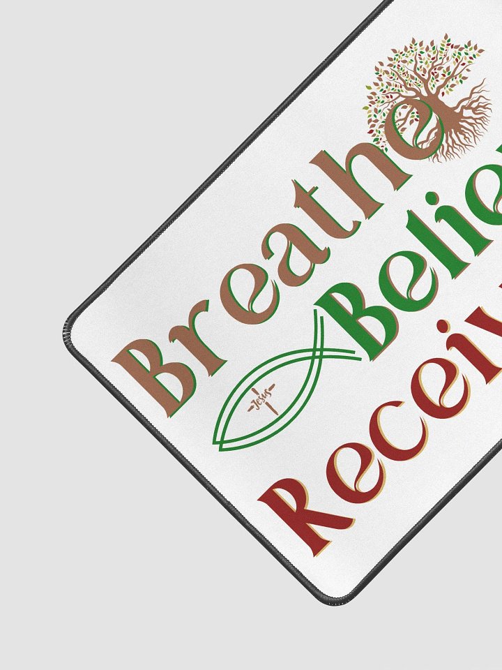 BREATHE BELIEVE RECEIVE DESKTOP MAT 12