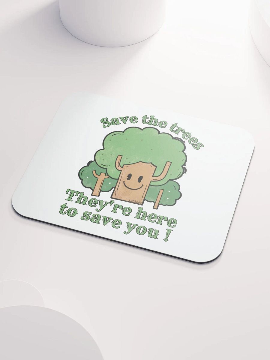 SAVE THE TREES, THEY'RE HERE TO SAVE YOU! product image (3)