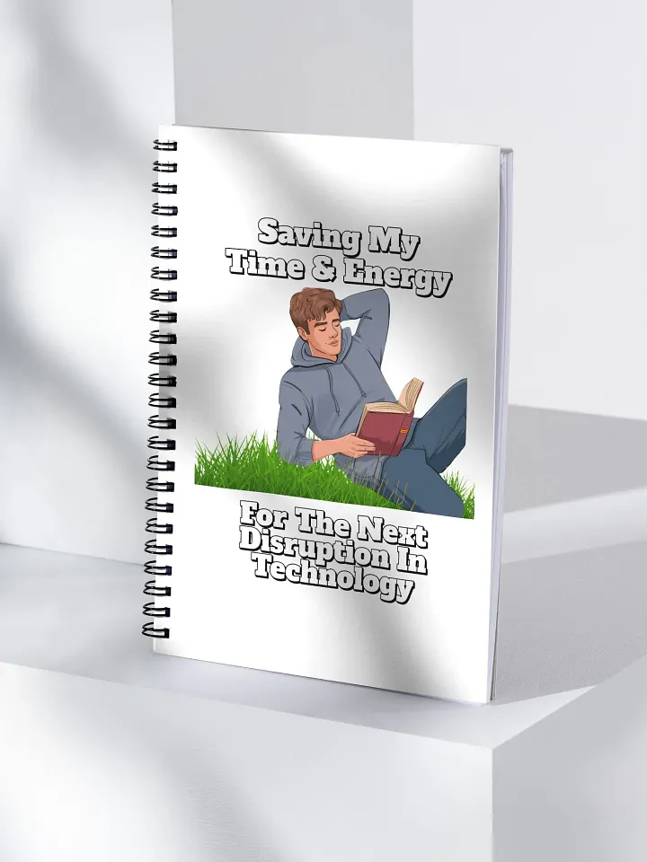 Saving My Time nd Energy For The Next Disruption - Spiral Notebook product image (2)