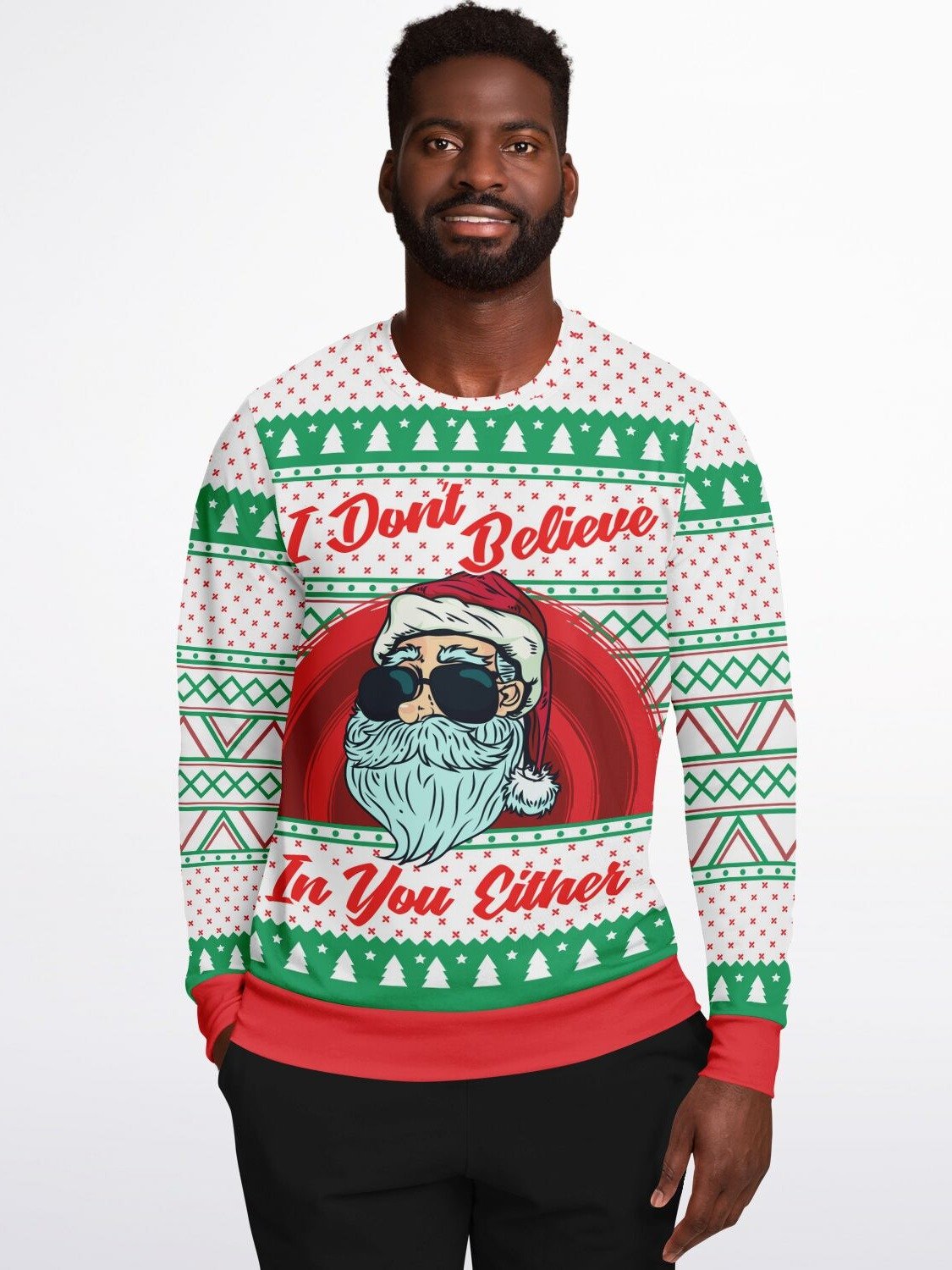 "I Don't Believe In You Either" Sarcastic Santa Ugly Christmas Sweater | Funny Holiday Sweatshirt product image (7)