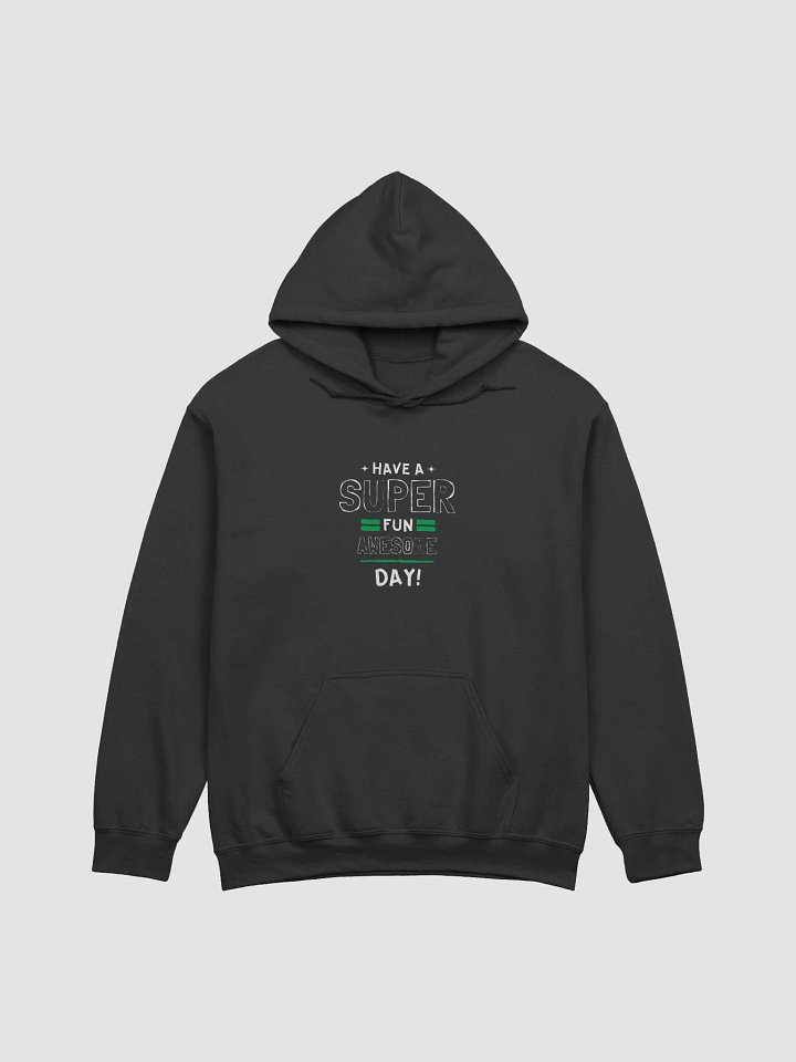 Have a Super Fun Awesome Day! product image (1)