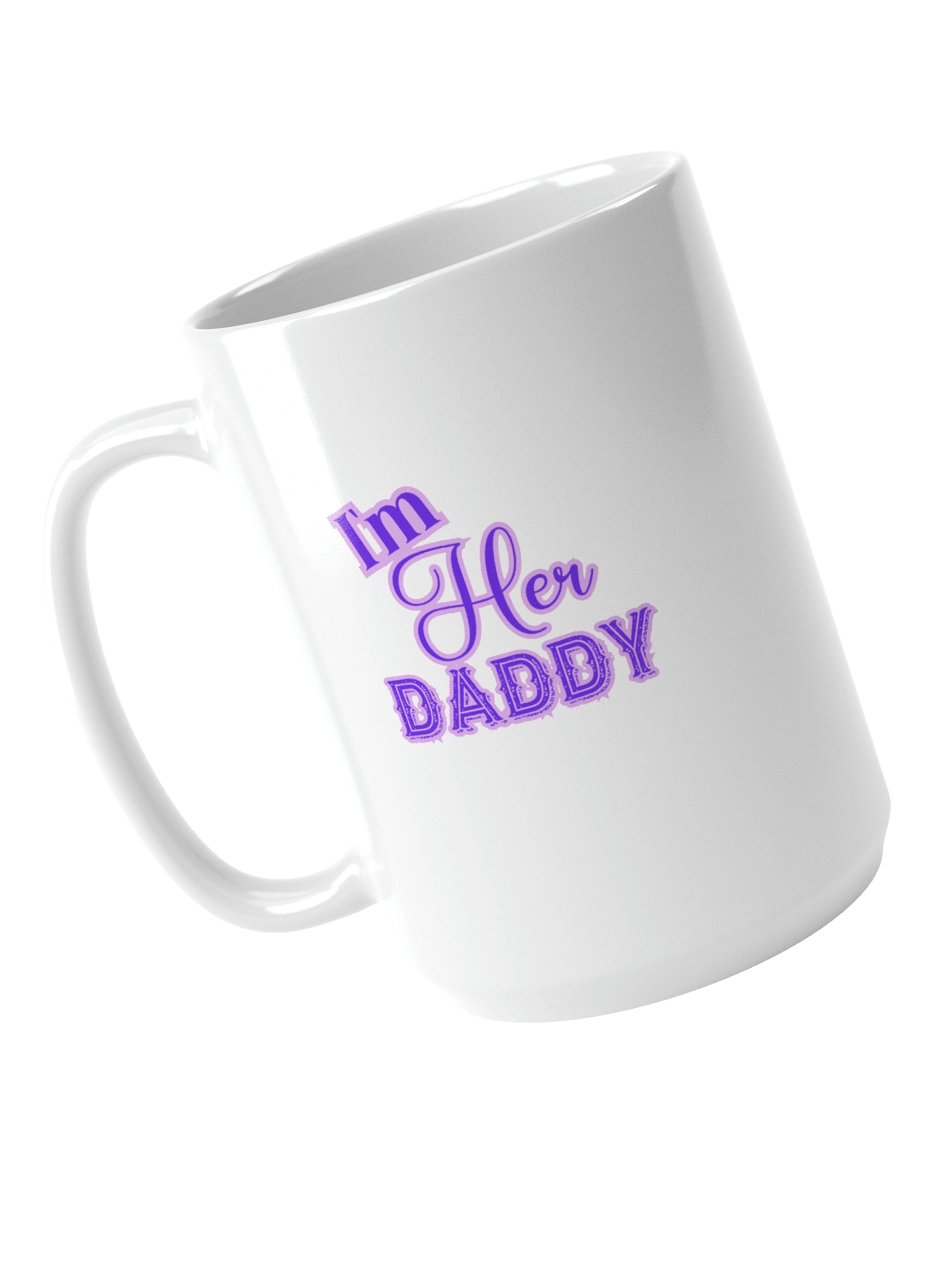 I'm Her Daddy Mug product image (4)