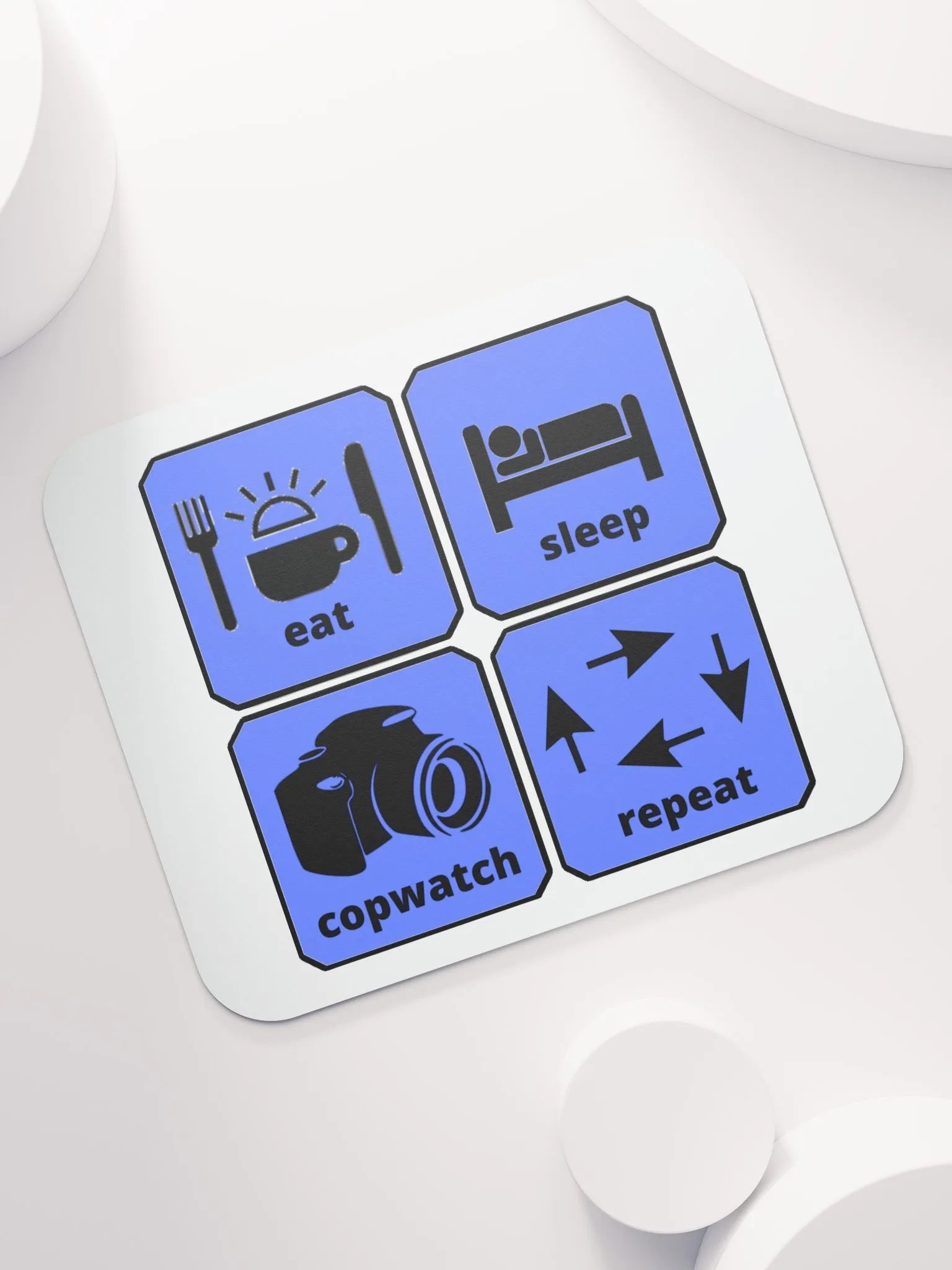 EAT, SLEEP, COPWATCH, REPEAT product image (7)