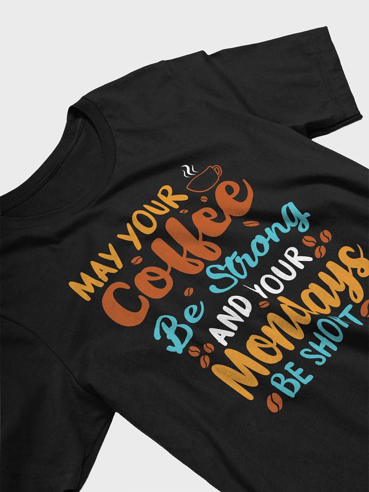 Coffee Strong Monday Short Shirt product image (2)