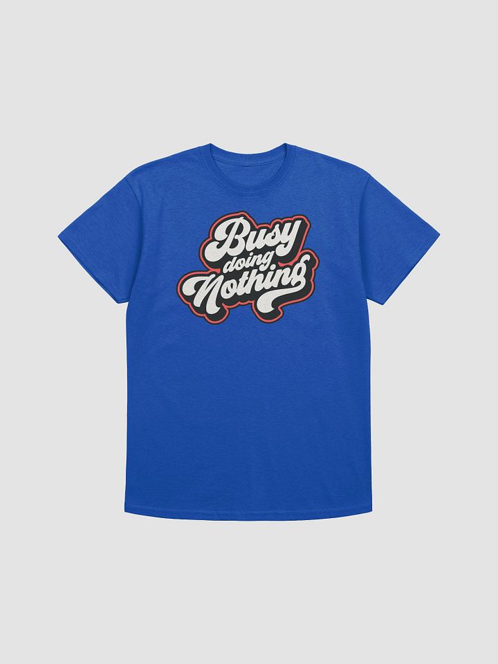 Chill Mode Activated: Busy Doing Nothing Tee product image (2)